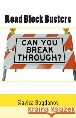 Road Block Busters: Getting rid of the no to make more space for the YES in your life!