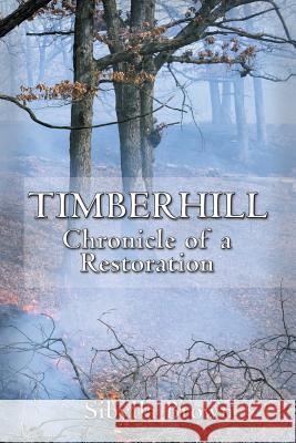 Timberhill: Chronicle of A Restoration