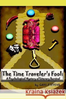 The Time Traveler's Fool: A Psychological Mystery of Literary Survival