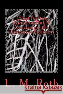 Quest For the Kingdom Part II Conquering the Domain of Darkness