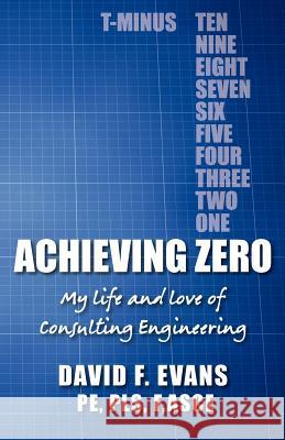 Achieving Zero: My life and love of Consulting Engineering