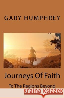 Journeys Of Faith: To The Regions Beyond