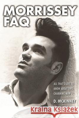 Morrissey FAQ: All That's Left to Know about This Charming Man
