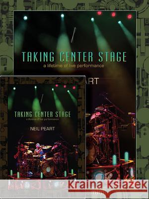 Neil Peart: Taking Center Stage Combo Pack: A Lifetime of Live Performance