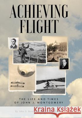 Achieving Flight: The Life and Times of John J. Montgomery