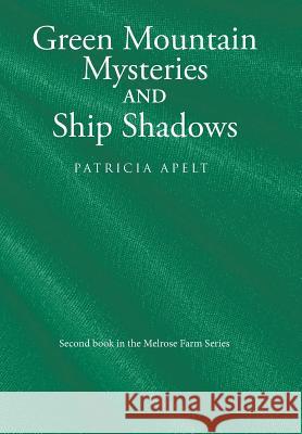 Green Mountain Mysteries and Ship Shadows