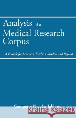 Analysis of a Medical Research Corpus: A Prelude for Learners, Teachers, Readers and Beyond