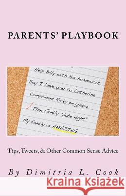 Parents Playbook: Tips, Tweets, & Other Common Sense Advice