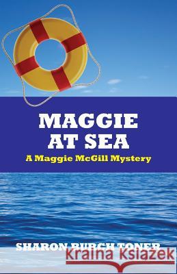 Maggie At Sea: A Maggie McGill Mystery