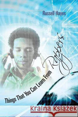 Things That You Can Learn From Rappers