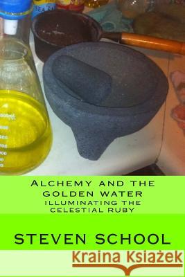 Alchemy and the golden water: Illuminating the celestial ruby