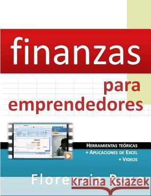 Finanzas para Emprendedores: Herramientas teóricas y aplicaciones de Excel para analizar un negocio desde el punto de vista financiero.