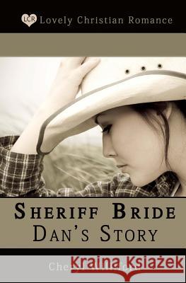 Sheriff Bride Dan's Story