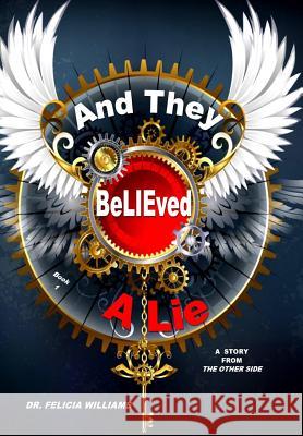 . . . and They Believed a Lie!