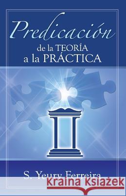 Predicacion de la Teoria a la Practica.