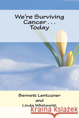 We're Surviving Cancer . . . Today