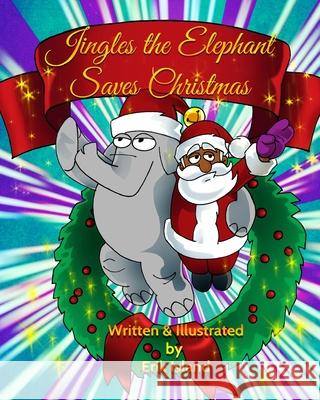 Jingles The Elephant Saves Christmas: Black Santa