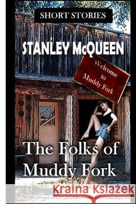 The Folks of Muddy Fork and Other Stories