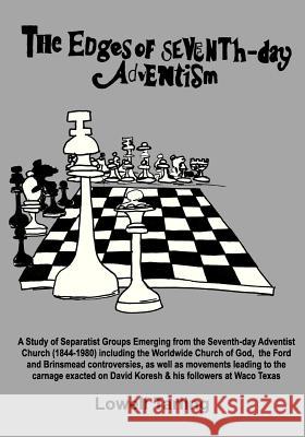 The Edges of Seventh-Day Adventism: A Study of Separatist Groups Emerging from the Seventh-Day Adventist Church (1844-1980) Including the Worldwide Ch