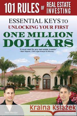 101 Rules of Real Estate Investing: Essential Keys to Unlocking your first $1,000,000