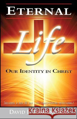 Eternal Life Our Identity in Christ