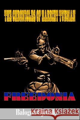 The Chronicles of Harriet Tubman: Freedonia