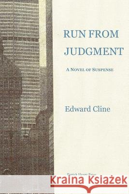 Run From Judgment: A Novel of Suspense