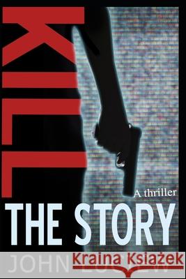 Kill The Story