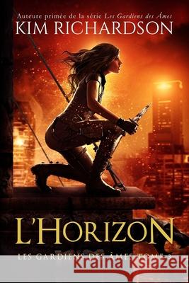 Les gardiens des âmes, Tome 3: L'Horizon