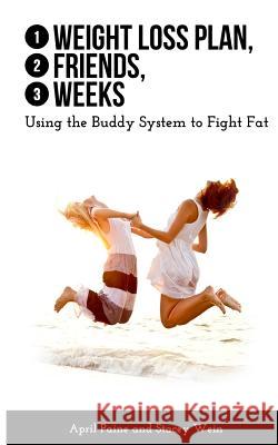 1 Weight Loss Plan, 2 Friends, 3 Weeks: Using the Buddy System to Fight Fat
