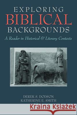 Exploring Biblical Backgrounds: A Reader in Historical and Literary Contexts