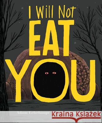 I Will Not Eat You