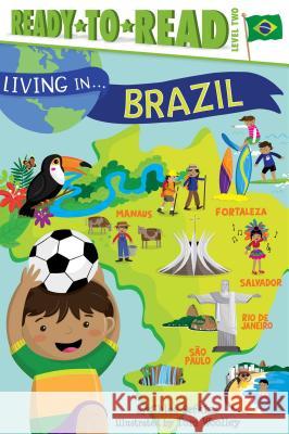 Living in . . . Brazil: Ready-To-Read Level 2