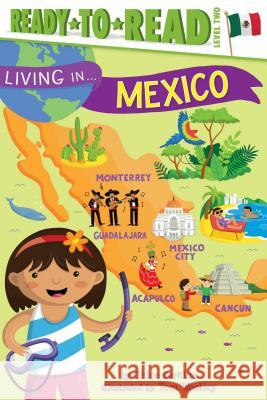 Living in . . . Mexico: Ready-To-Read Level 2