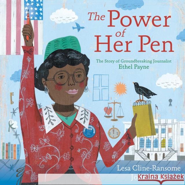 The Power of Her Pen: The Story of Groundbreaking Journalist Ethel L. Payne