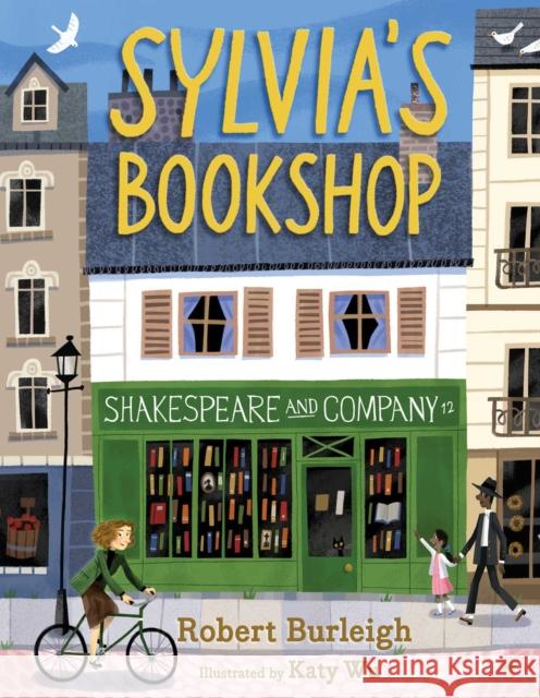 Sylvia's Bookshop: The Story of Paris's Beloved Bookstore and Its Founder (As Told by the Bookstore Itself!)