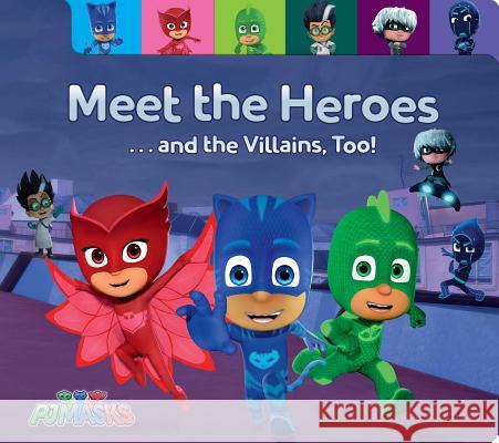 Meet the Heroes . . . and the Villains, Too!