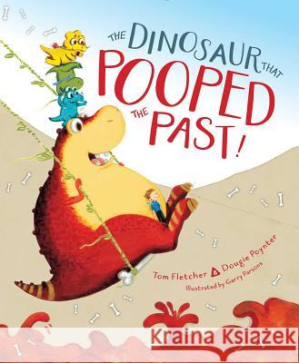 The Dinosaur That Pooped the Past!