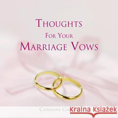 Thoughts for Your Marriage Vows