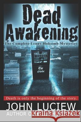 Dead Awakening: The Complete Lenny Holcomb Mysteries
