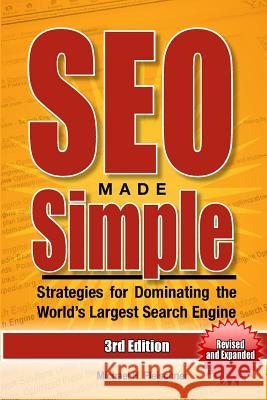 SEO Made Simple (Third Edition): Strategies for Dominating the World's Largest Search Engine