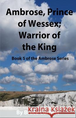 Ambrose, Prince of Wessex; Warrior of the King