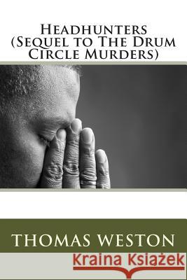Headhunters (Sequel to The Drum Circle Murders)