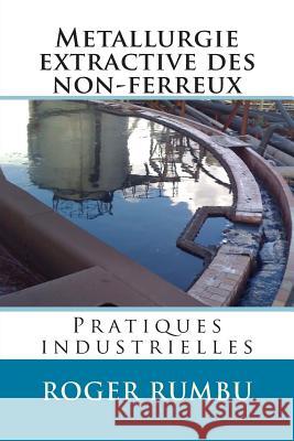 Metallurgie extractive des non-ferreux - Pratiques industrielles