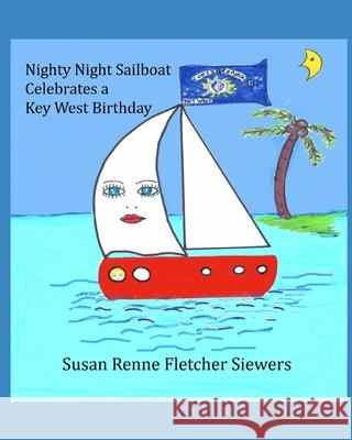 Nighty Night Sailboat Celebrates a Key West Birthday