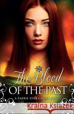 The Blood of the Past: A Faerie Star Fables Novel