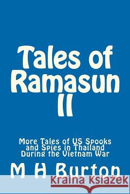 Tales of Ramasun II: More Tales of US Spooks and Spies in Thailand During the Vietnam War