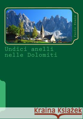 Undici anelli nelle Dolomiti: Itinerari circolari per scoprire le montagne più belle del mondo in bicicletta