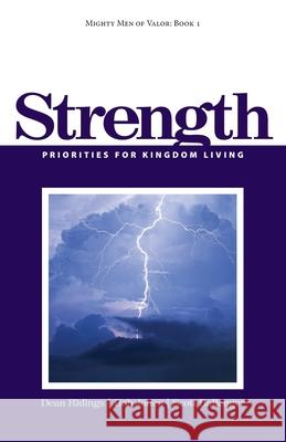 Mighty Men of Valor: Book 1 - Strength: Priorities for Kingdom Living