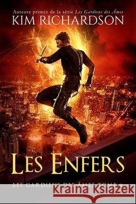 Les gardiens des âmes, Tome 4: Les Enfers